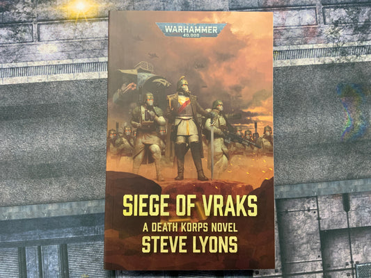 Warhammer 40,000 Siege Of Vraks A Death Korps Novel Steve Lyons