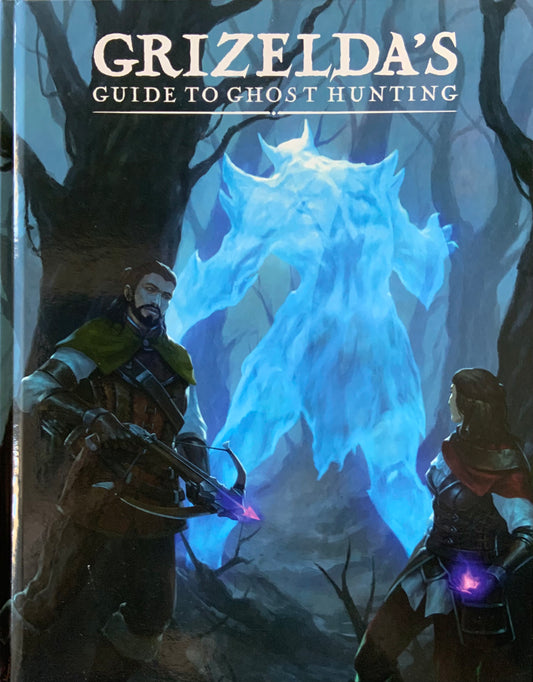 DND Grizelda’s Guide to Ghost Hunting